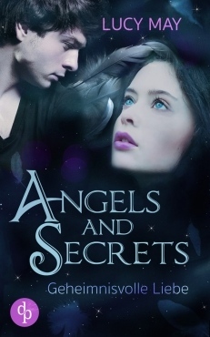Lucy May Angels & Secrets – Geheimnisvolle Liebe