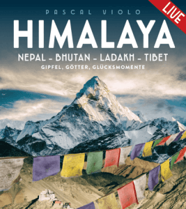 HIMALAYA - Gipfel, Götter, Glücksmomente